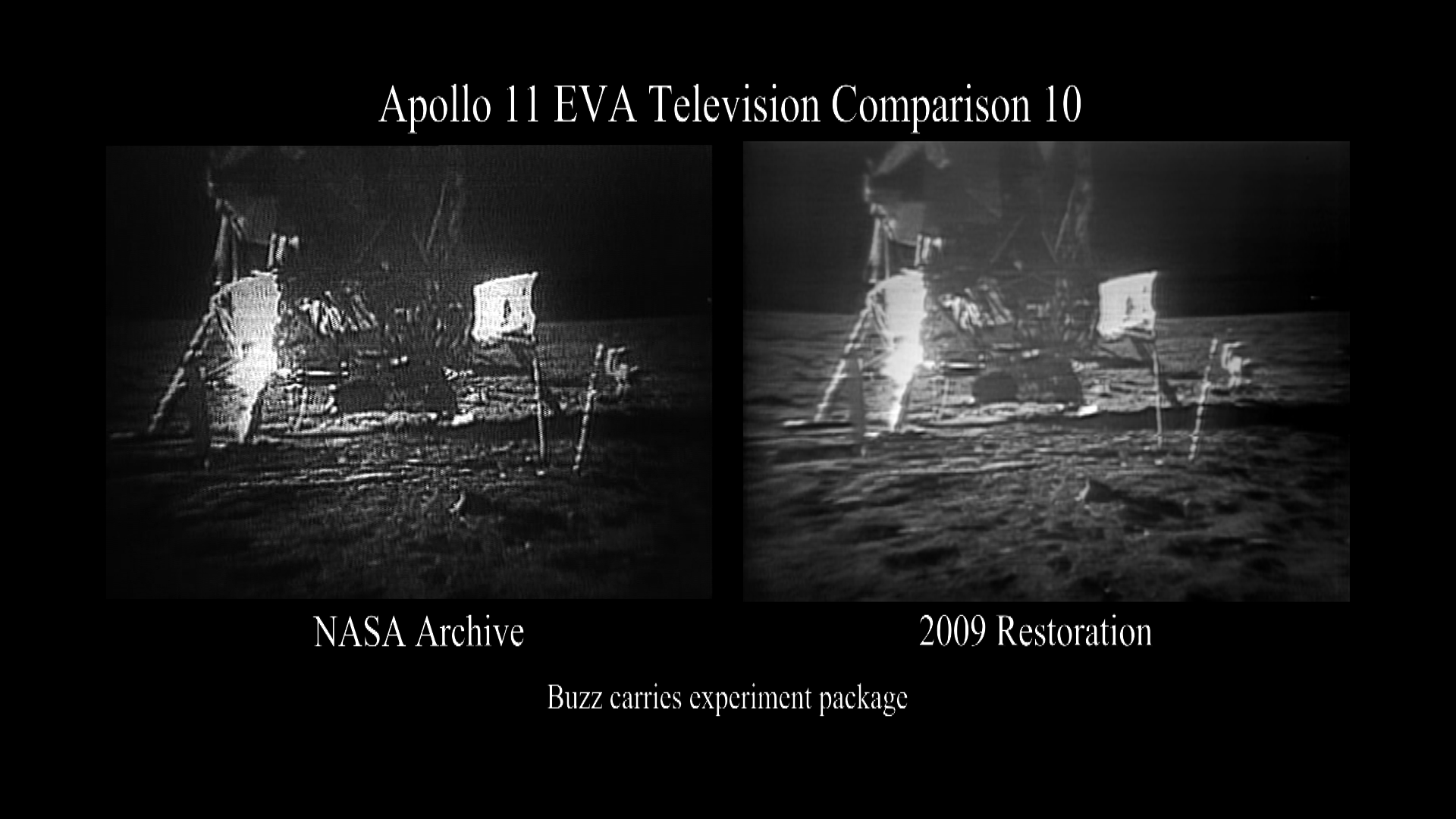 A side by side comparison of the original broadcast video and partially restored video of Buzz Aldrin carrying experiment packages.