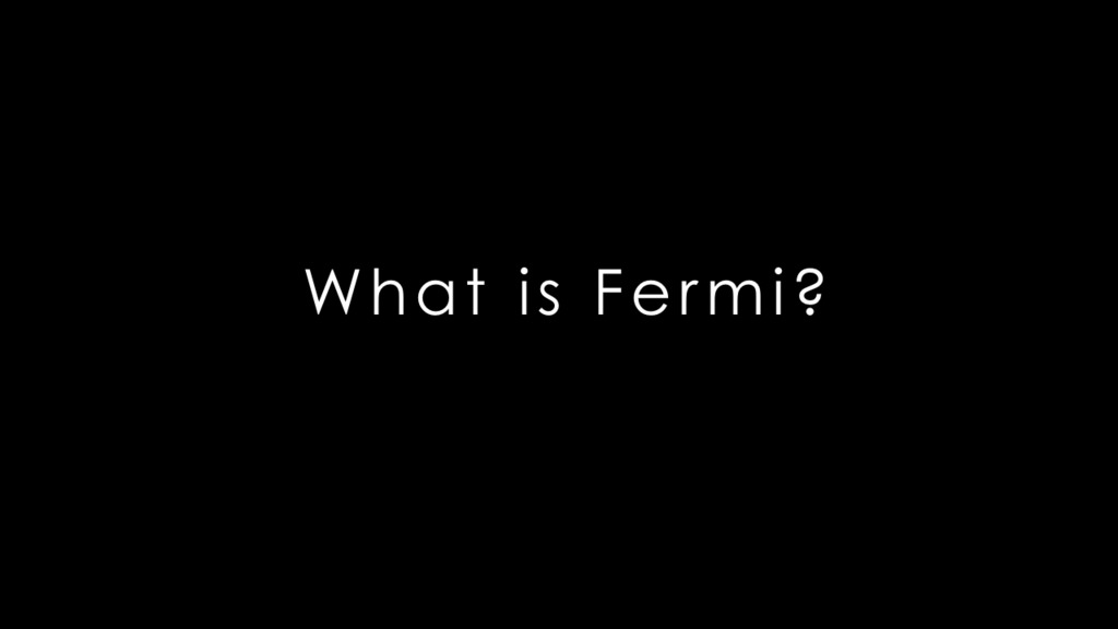 What is Fermi.  Narrated short video.Watch this video on the NASAexplorer YouTube channel.For complete transcript, click here.
