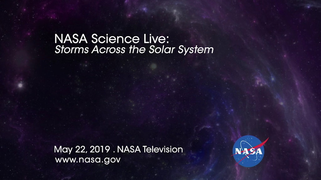 NASA Science Live: Storms Across the Solar SystemProgram Aired May 22, 2019