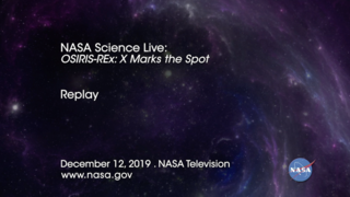 Link to Recent Story entitled: NASA Science Live: OSIRIS-REx - X Marks the Spot (Episode 13)