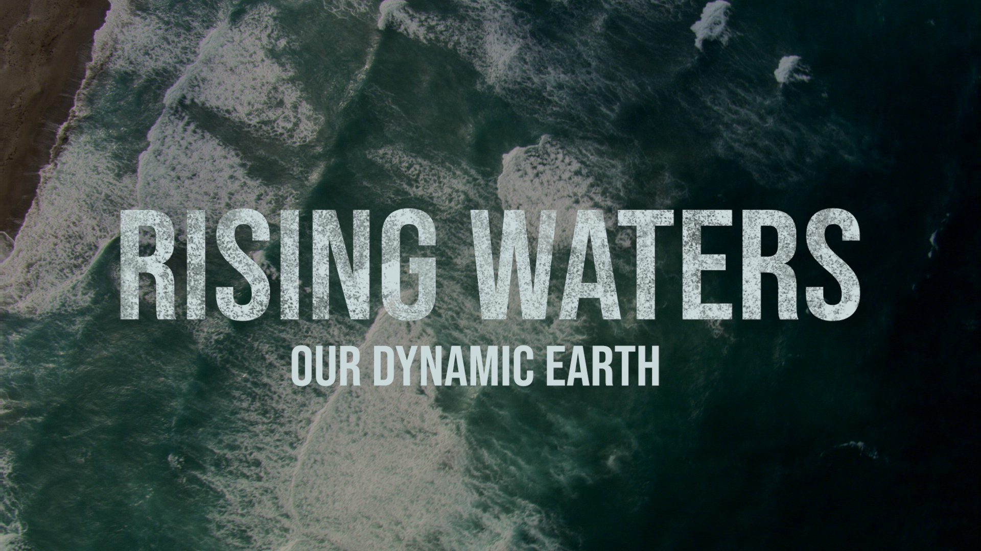 Preview Image for Rising Waters: Our Dynamic Earth