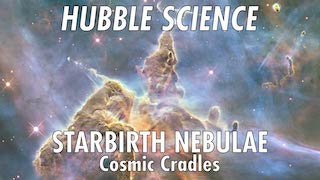 Link to Recent Story entitled: Hubble Science: Starbirth Nebulae, Cosmic Cradles