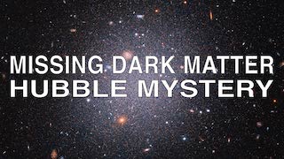 Link to Recent Story entitled: Mystery of Galaxy's Missing Dark Matter Deepens