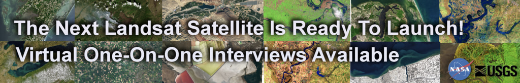 Quick link to edited B-ROLLQuick link to canned interview with DR JEFF MASEK / Landsat 9 Project Scientist
