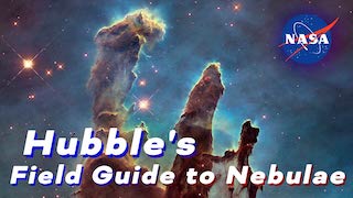 Link to Recent Story entitled: Hubble's Field Guide to Nebulae