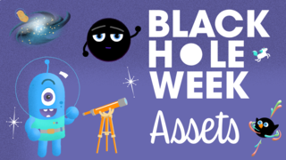Link to Recent Story entitled: Black Hole Week Assets