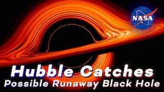 Link to Recent Story entitled: Hubble Catches Possible Runaway Black Hole